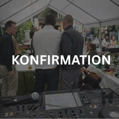 Fest med DJ til konfirmation, musik og underholdning for arrangementer.